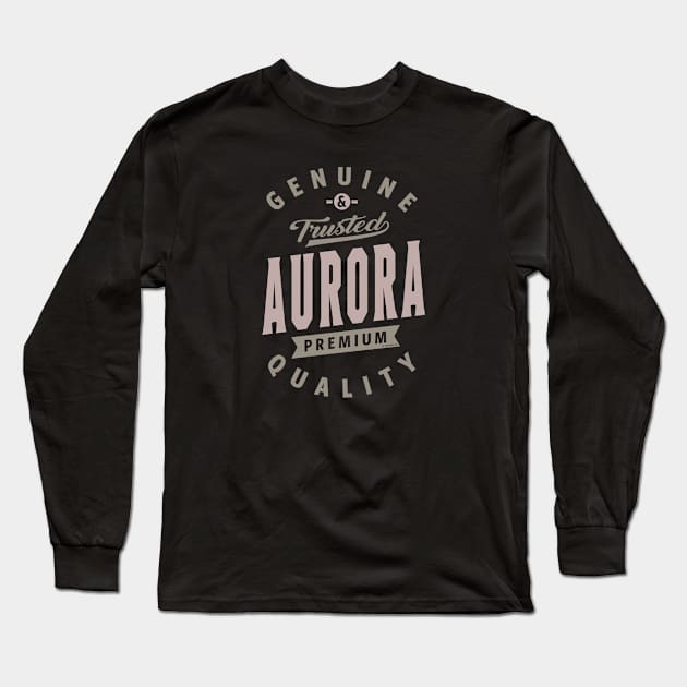 Is Your Name, Aurora? This shirt is for you! Long Sleeve T-Shirt by C_ceconello